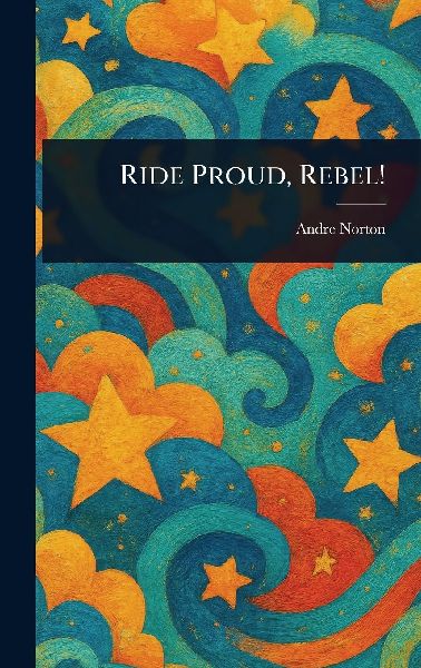 Ride Proud, Rebel!