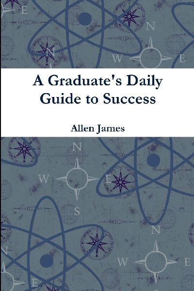 A Graduate's Daily Guide to Success - Paperback