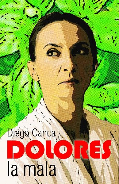 Dolores la mala