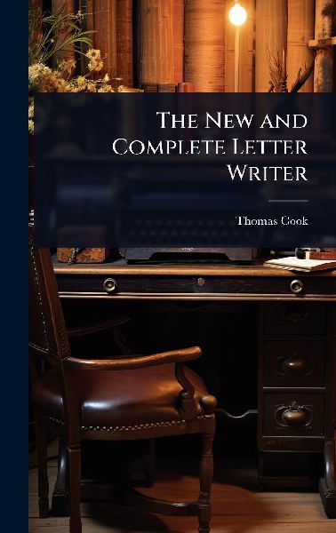 The New and Complete Letter Writer