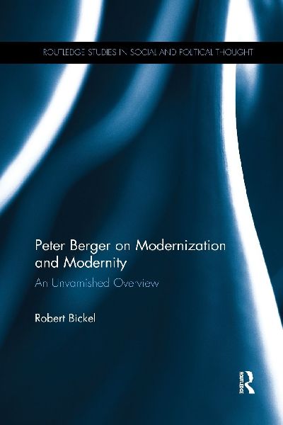 Peter Berger on Modernization and Modernity