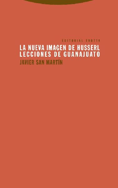La nueva imagen de Husserl : lecciones de Guanajuato