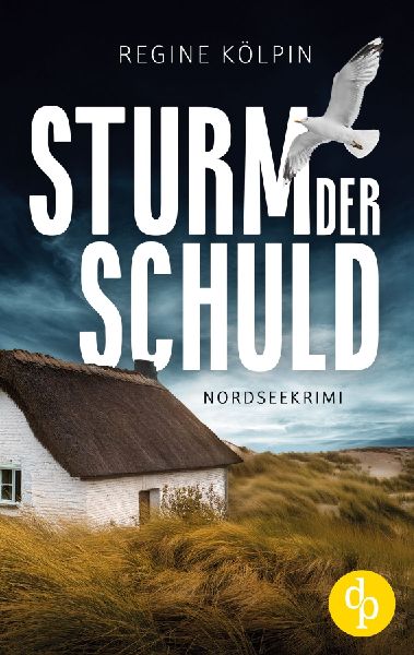 Sturm der Schuld | Ein Nordseekrimi um eine dunkle Vergangenheit