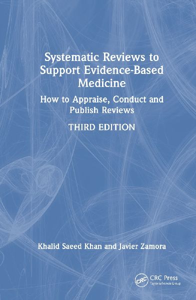 Systematic Reviews to Support Evidence-Based Medicine