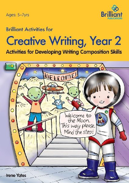 Brilliant Activities for Creative Writing, Year 2-Activities f...