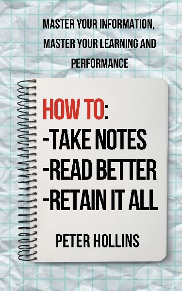 How to Take Notes, Read Better, and Retain It All