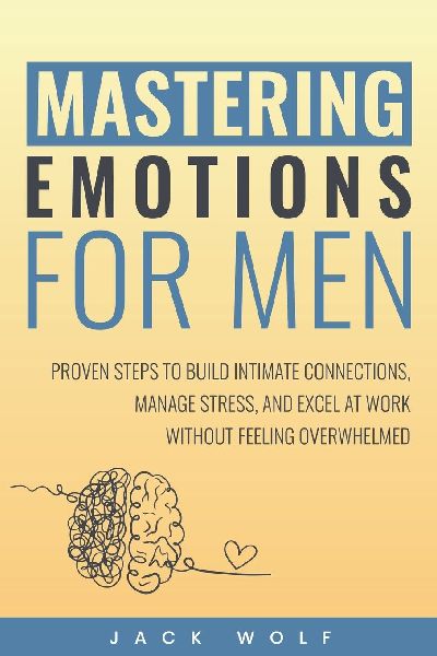 Mastering Emotions for Men
