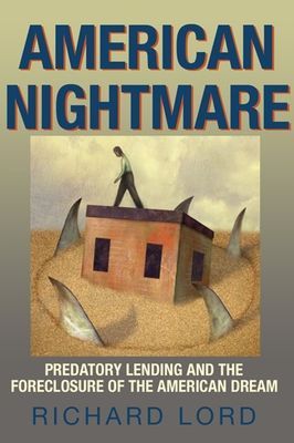 American Nightmare: Predatory Lending and the Foreclosure of t...