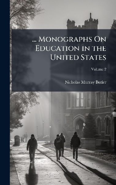 ... Monographs On Education in the United States