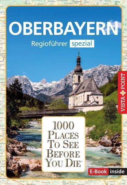 Reiseführer Oberbayern. Regioführer inklusive Ebook. Ausflug...