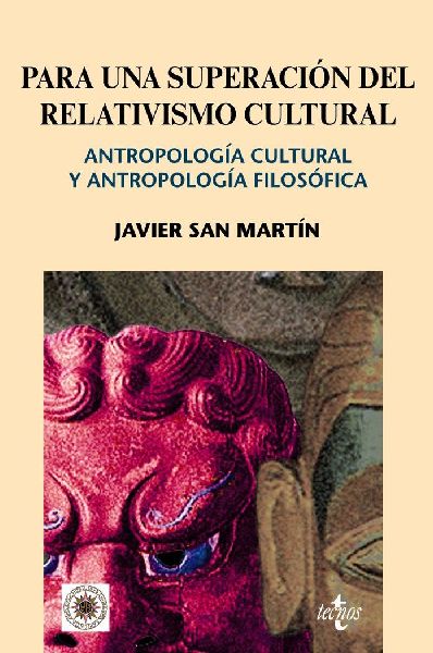 Para una superación del relativismo cultural : antropología ...