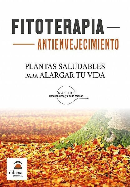 Fitoterapia antienvejecimiento : plantas saludables para alarg...