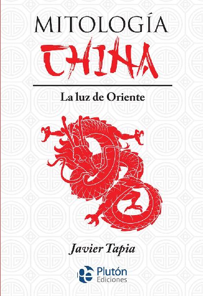Mitología china : la luz de Oriente