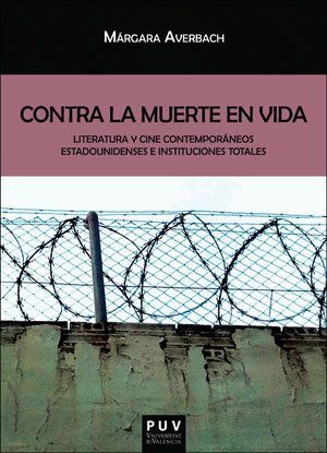 Contra la muerte en vida : literatura y cine contemporáneos e...