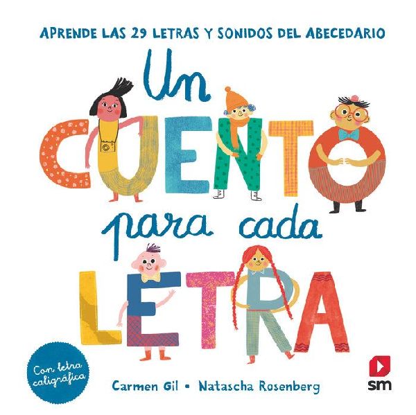 Un cuento para cada letra : aprende las 29 letras y sonidos de...