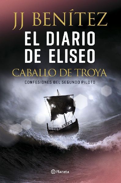 El diario de Eliseo : caballo de Troya : confesiones del segun...