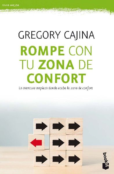 Rompe con tu zona de confort : 52 propuestas para tomar las ri...