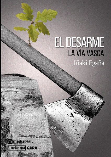 El desarme : la vía vasca