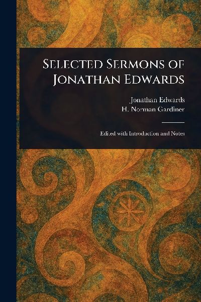 Selected Sermons of Jonathan Edwards