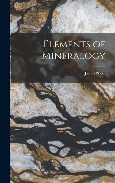 Elements of Mineralogy