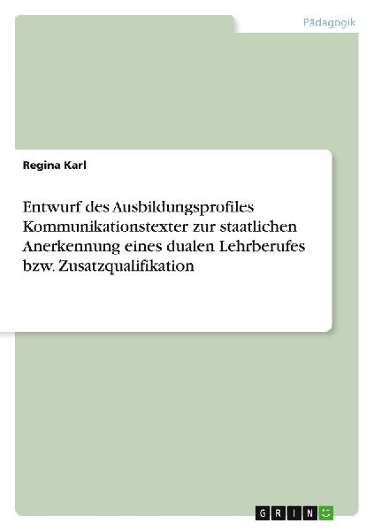 Entwurf des Ausbildungsprofiles Kommunikationstexter zur staat...