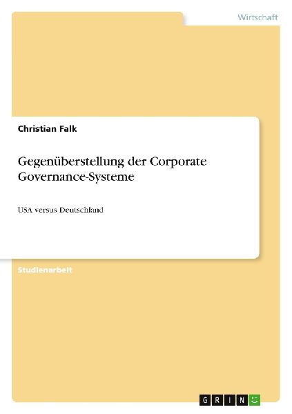 Gegenüberstellung der Corporate Governance-Systeme