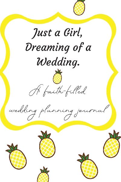 Just a Girl, Dreaming of a Wedding (A faith-filled wedding pla...