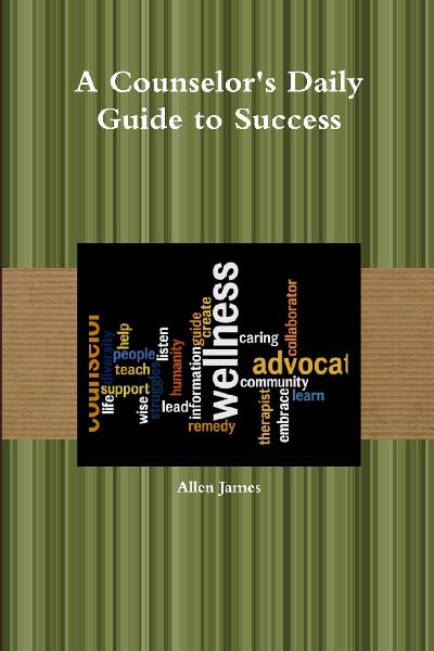 A Counselor's Daily Guide to Success