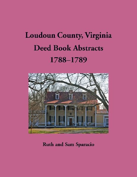 Loudoun County, Virginia Deed Book Abstracts, 1788-1789