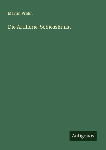 Die Artillerie-Schiesskunst