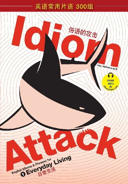 Idiom Attack Vol. 1 - English Idioms & Phrases for Everyda...