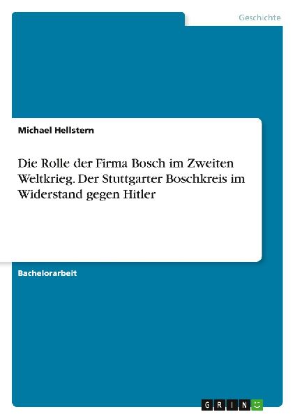 Die Rolle der Firma Bosch im Zweiten Weltkrieg. Der Stuttgarte...