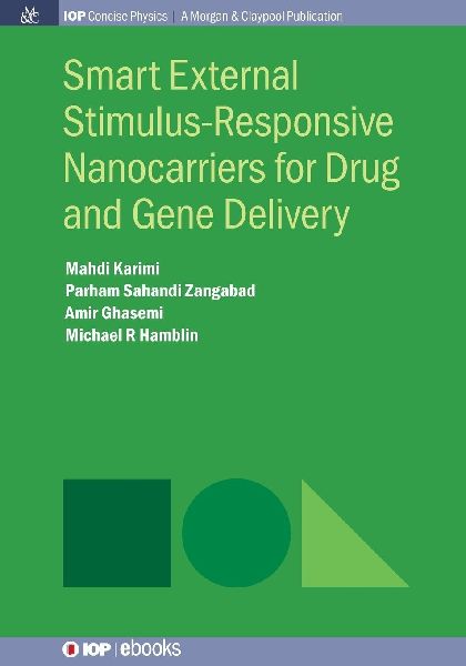 Smart External Stimulus-Responsive Nanocarriers for Drug and G...