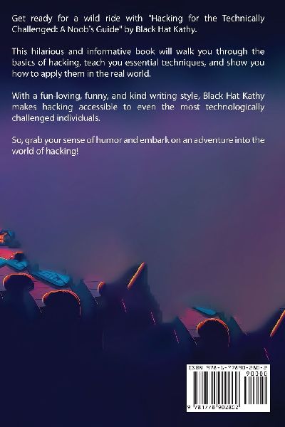 Hacking for the Technically Challenged 