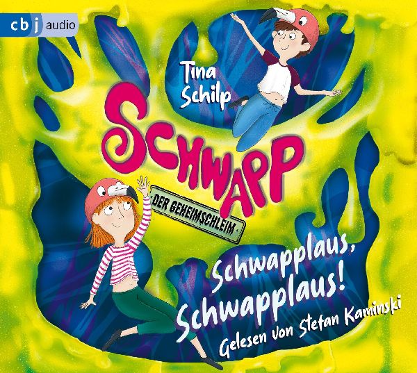Schwapp, der Geheimschleim - Schwapplaus, Schwapplaus! 