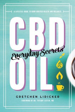CBD Oil: Everyday Secrets: A Lifestyle Guide to Hemp-Derived H...