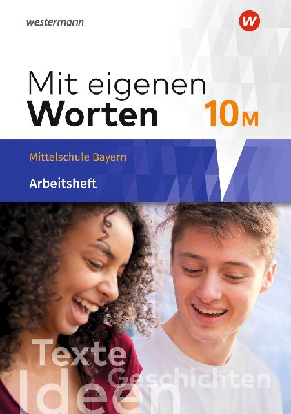 Mit eigenen Worten 10. Arbeitsheft. Sprachbuch für bayerische...