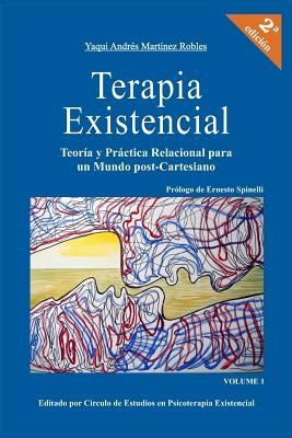 Terapia Existencial: Teoria y Practica Relacional para un Mund...