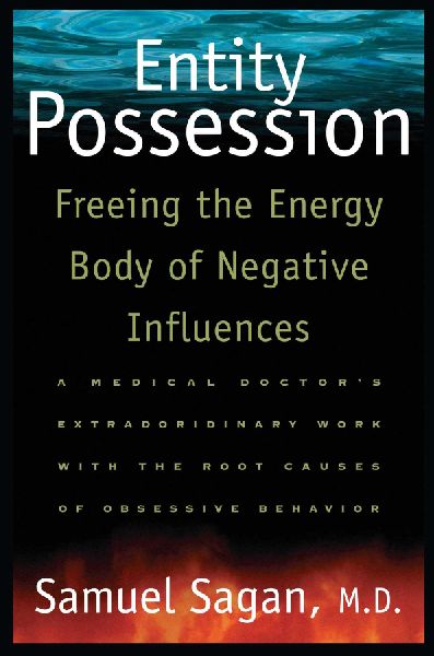 Entity Possession: Freeing the Energy Body of Negative Influences