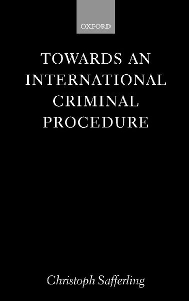 Towards an International Criminal Procedure