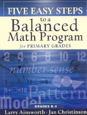 Five Easy Steps to a Balanced Math Program for Primary Grades:...