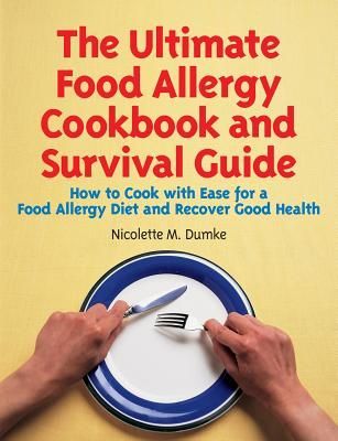 The Ultimate Food Allergy Cookbook and Survival Guide: How to ...