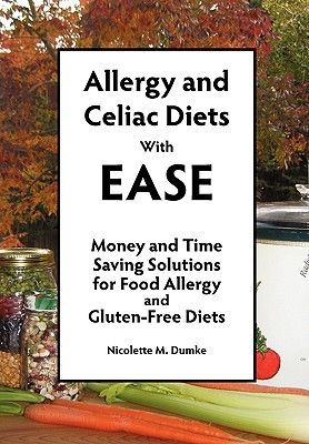 Allergy and Celiac Diets With Ease, Revised: Money and Time Sa...