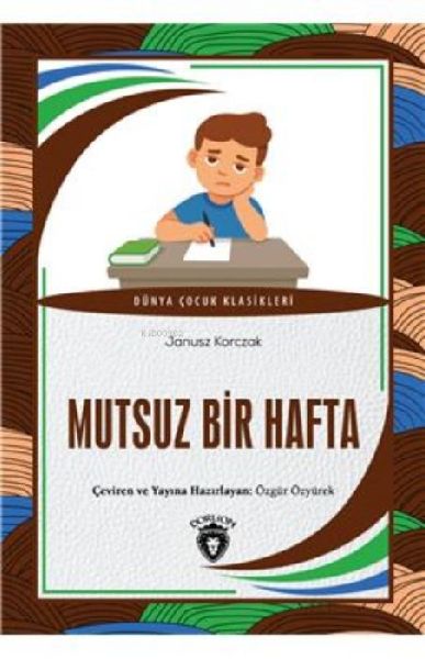 Mutsuz Bir Hafta Dünya Cocuk Klasikleri 7-12 Yas