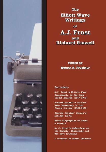 The Elliott Wave Writings of A.J. Frost and Richard Russell: W...