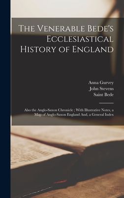 The Venerable Bede's Ecclesiastical History of England: A...