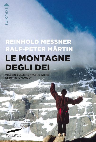 Le montagne degli dei. Viaggio sulle montagne sacre di tutto i...