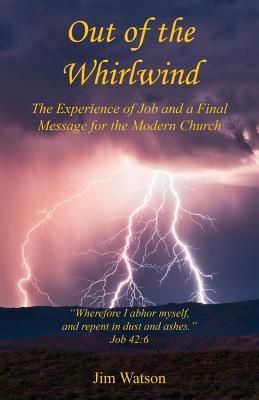 Out of the Whirlwind - The Experience of Job and a Final Messa...