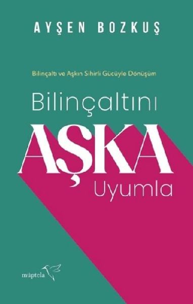 Bilincaltini Aska Uyumla