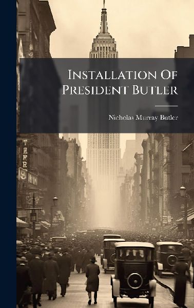 Installation Of President Butler